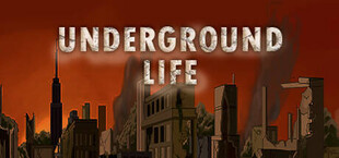 Underground Life