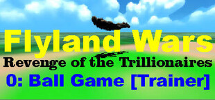 Flyland Wars: 0 Ball Game [Trainer]