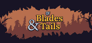 Of Blades & Tails