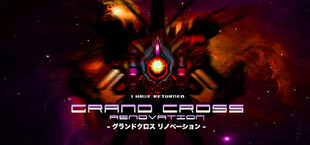 GRAND CROSS: ReNOVATION