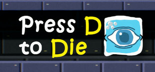 Press D to Die