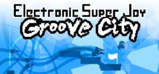 Electronic Super Joy: Groove City