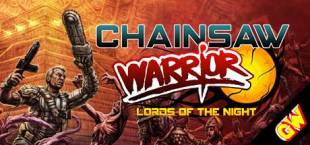 Chainsaw Warrior: Lords of the Night