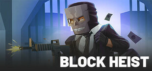 BLOCK HEIST: Robbery Simulator