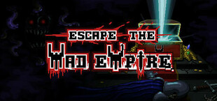 Escape The Mad Empire