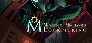 Museum of Mechanics: Lockpicking