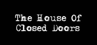 The House Of Closed Doors