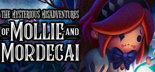 The Mysterious Misadventures of Mollie & Mordecai