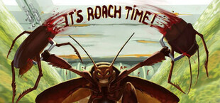 It'sRoachTime!