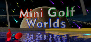 Mini Golf Worlds VR