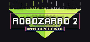 Robozarro 2: Operation Atlantic