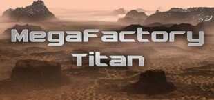 MegaFactory Titan