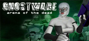 GHOSTWARE: Arena of the Dead