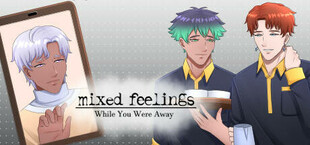 Mixed Feelings: While You Were Away - Boys Love (BL) Visual Novel