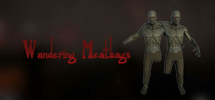 Wandering Meatbags