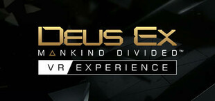 Deus Ex: Mankind Divided - VR Experience