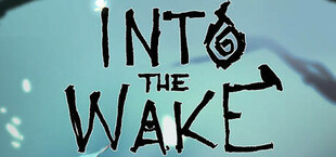 Into The Wake