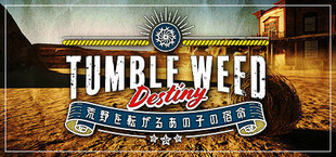 Tumbleweed Destiny