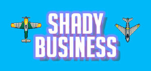 Shady Business