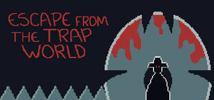 Escape from the Trap World