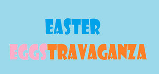 Easter Eggstravaganza