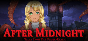 Tales From The Under-Realm: After Midnight