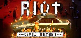 RIOT: Civil Unrest