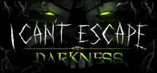 I Can't Escape: Darkness