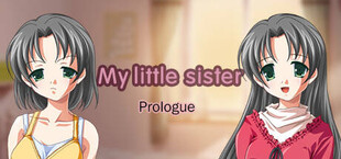 My little sister: Prologue