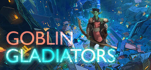 Goblin Gladiators