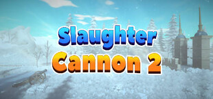 Slaughter Cannon 2