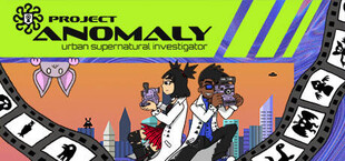 Project Anomaly: Urban Supernatural Investigator