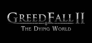 Greedfall II: The Dying World