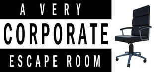 A Very Corporate Escape Room