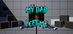 My Dad Left Me