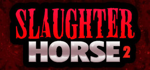 Slaughter Horse 2