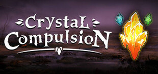 Crystal Compulsion