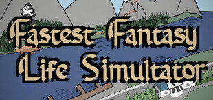 Fastest Fantasy Life Simulator