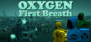 Oxygen: First Breath