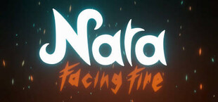 Nara: Facing Fire