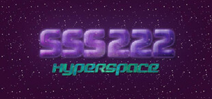 SSS222: HyperSpace