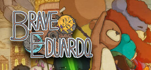 Brave Eduardo