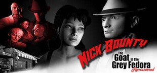 Nick Bounty - The Goat in the Grey Fedora: Remastered