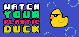 Watch Your Plastic Duck