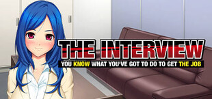 The Interview: You Know What You've Got to Do to Get the Job