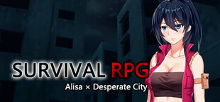 Survival RPG Alisa x Desperate City