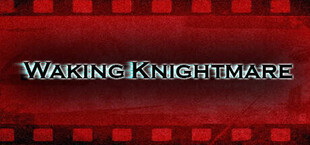 Waking Knightmare