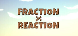 Fraction Reaction