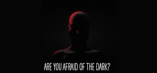 Are You Afraid of the Dark