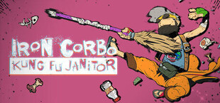 Iron Corbo: Kung Fu Janitor